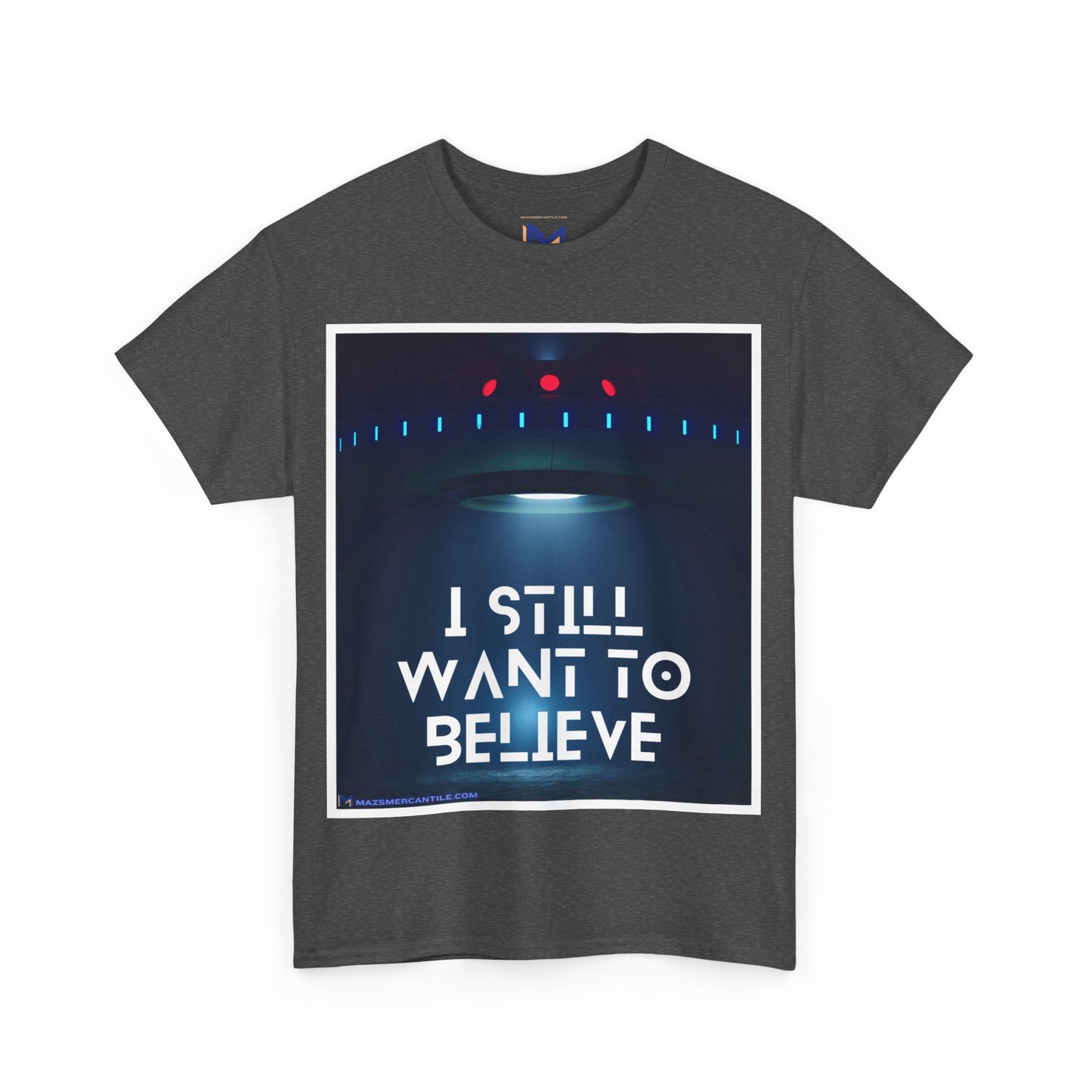 I Still Want To Believe Cotton Tee