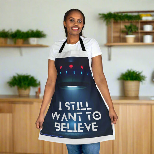 I Still Want To Believe Apron