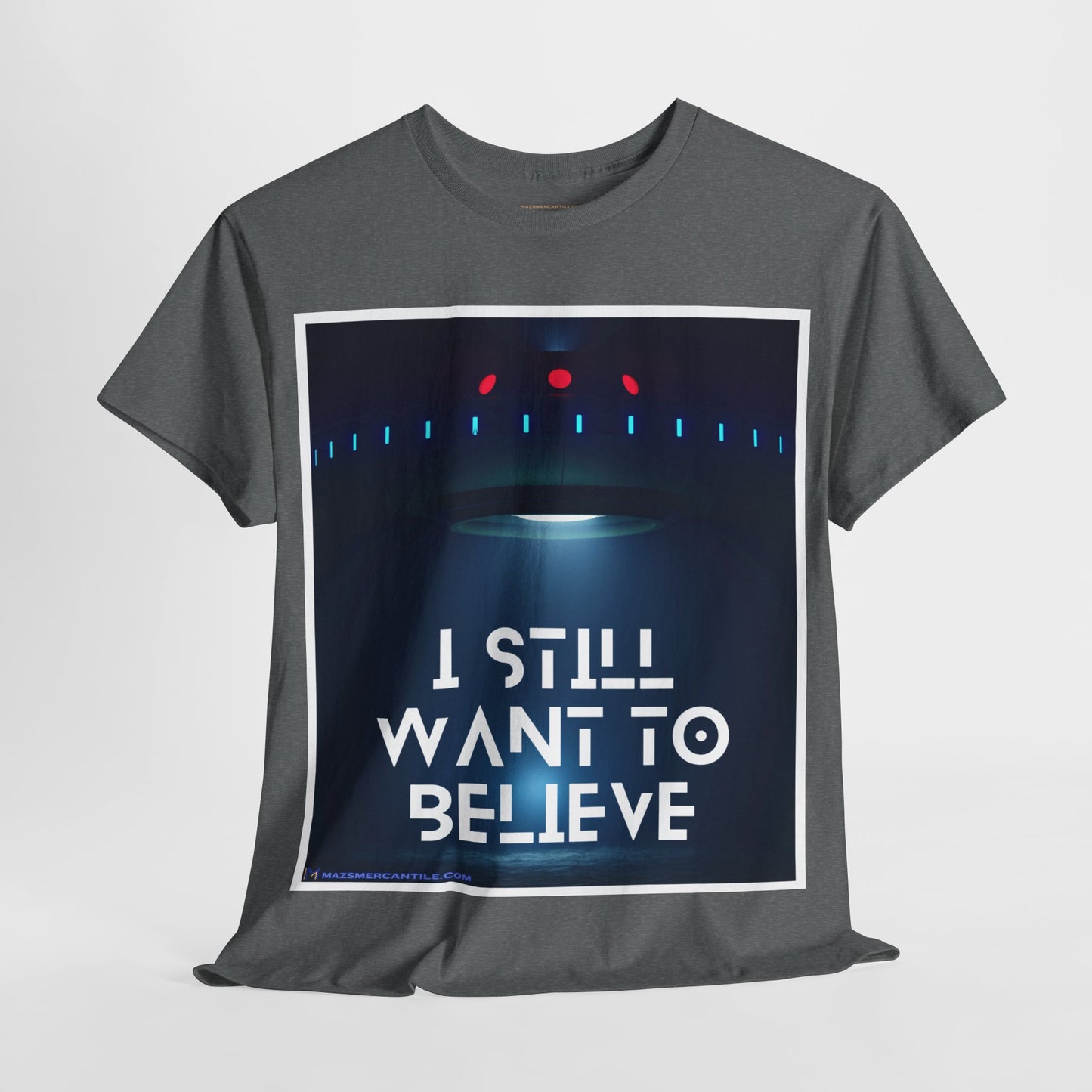 I Still Want To Believe Cotton Tee