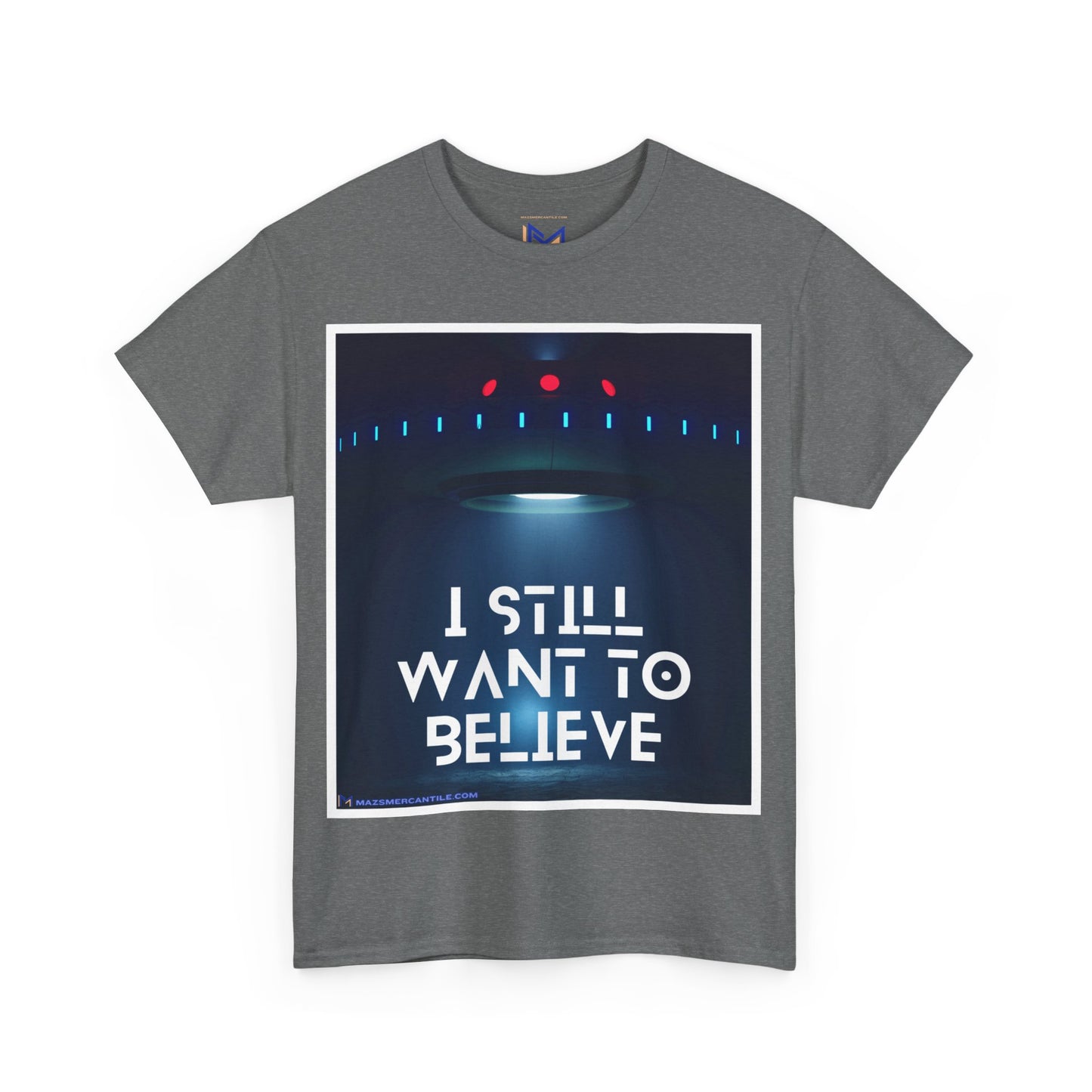 I Still Want To Believe Cotton Tee