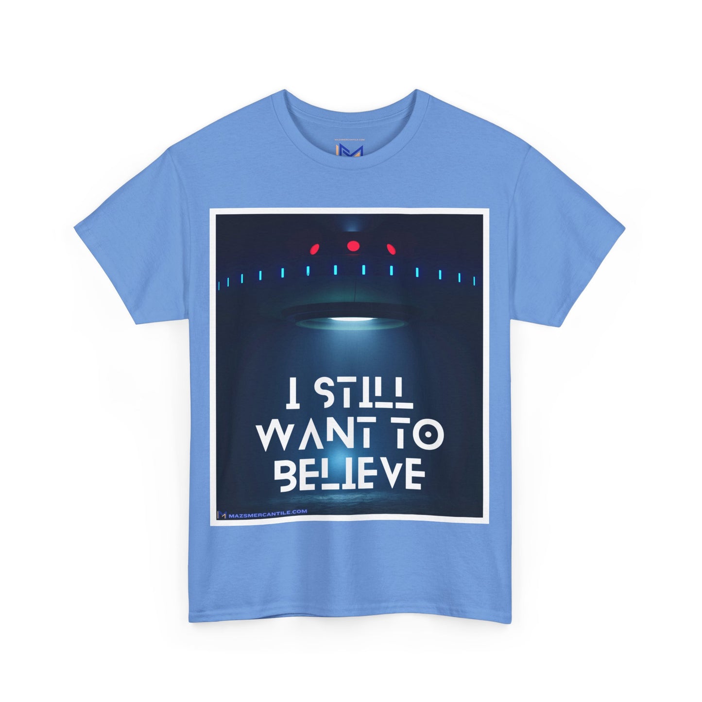 I Still Want To Believe Cotton Tee