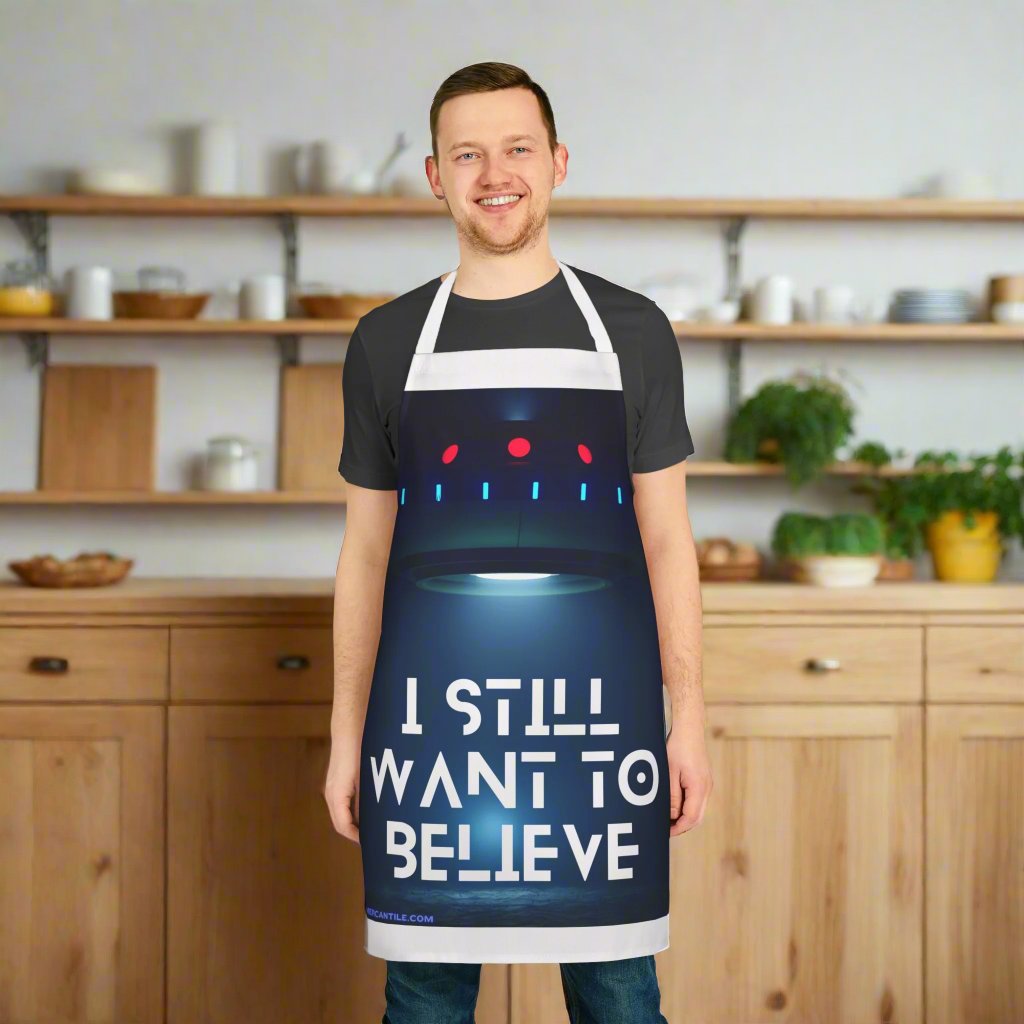 I Still Want To Believe Apron