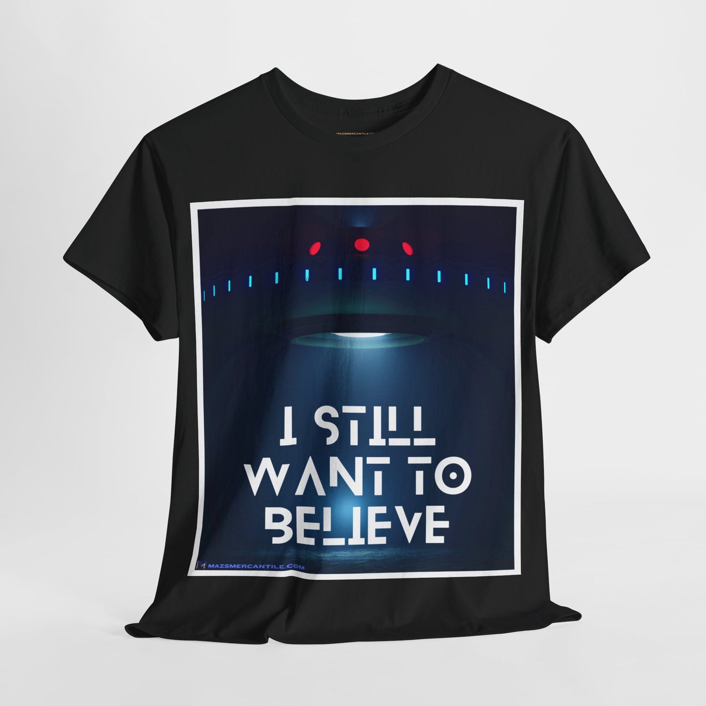 I Still Want To Believe Cotton Tee