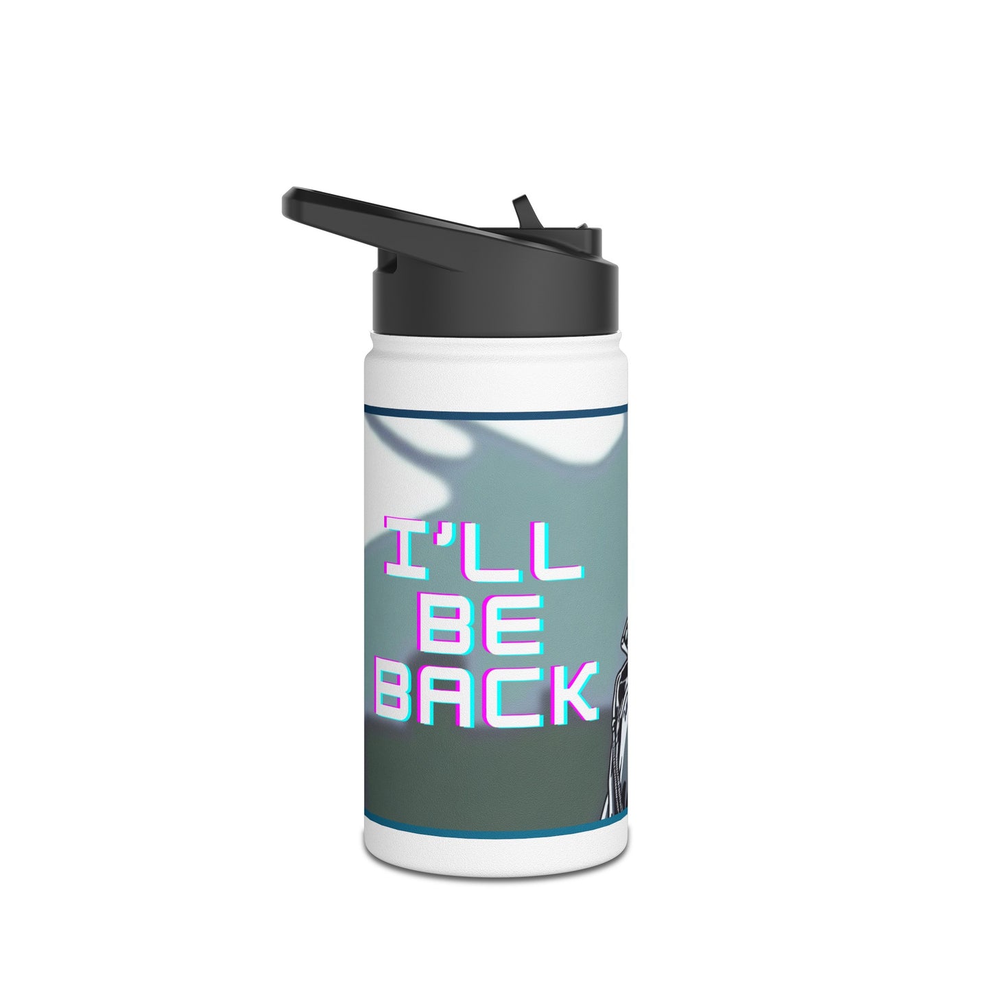 I'll Be Back Stainless Steel Water Bottle, Standard Lid