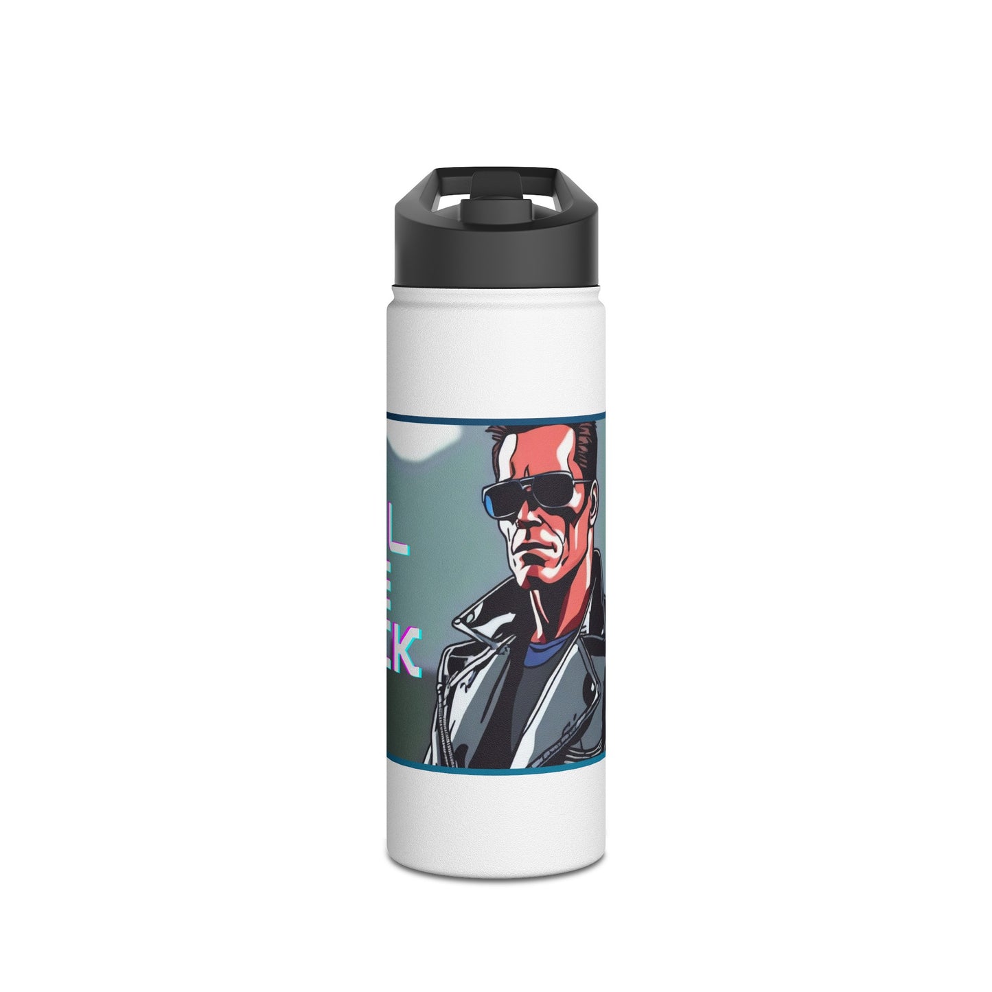 I'll Be Back Stainless Steel Water Bottle, Standard Lid