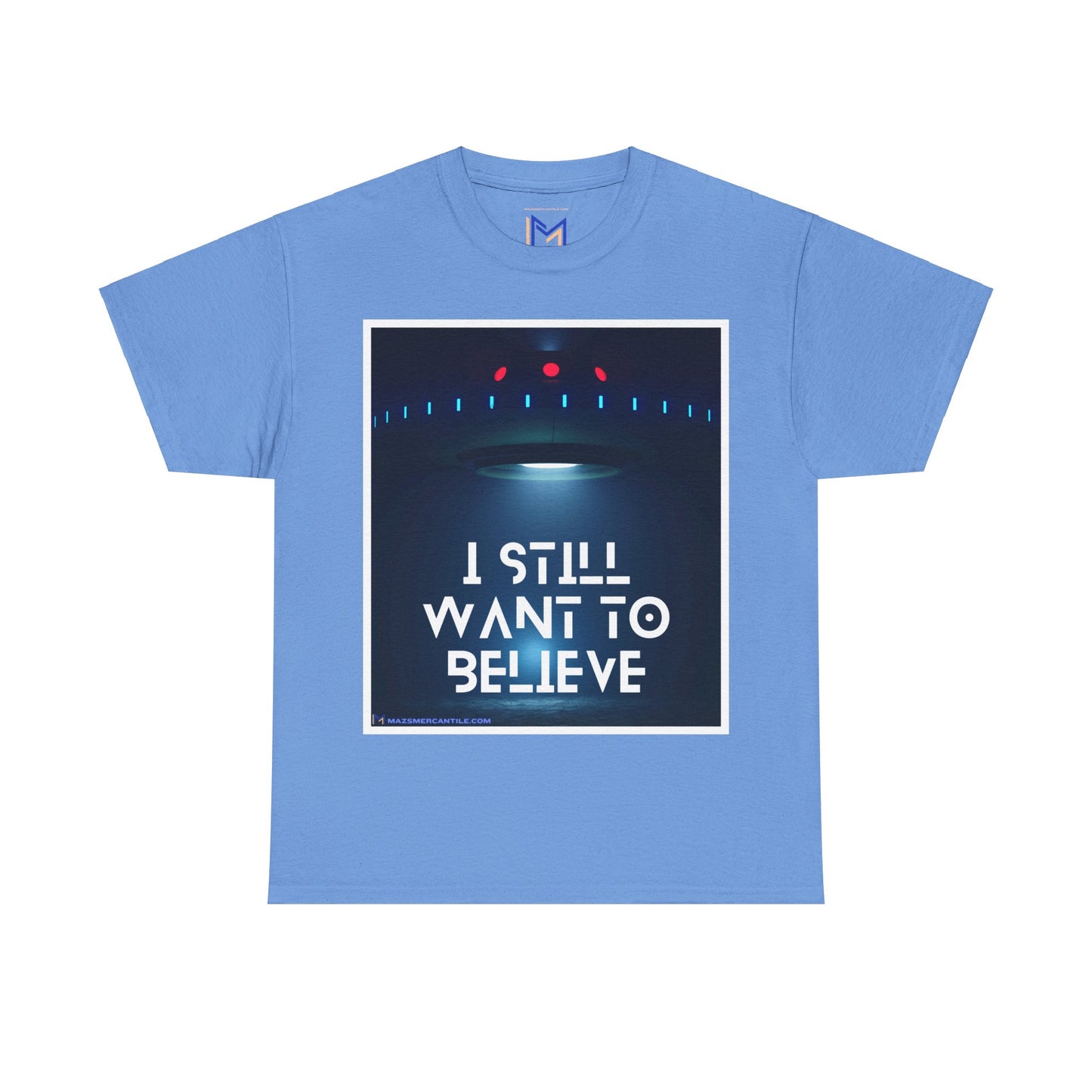 I Still Want To Believe Cotton Tee