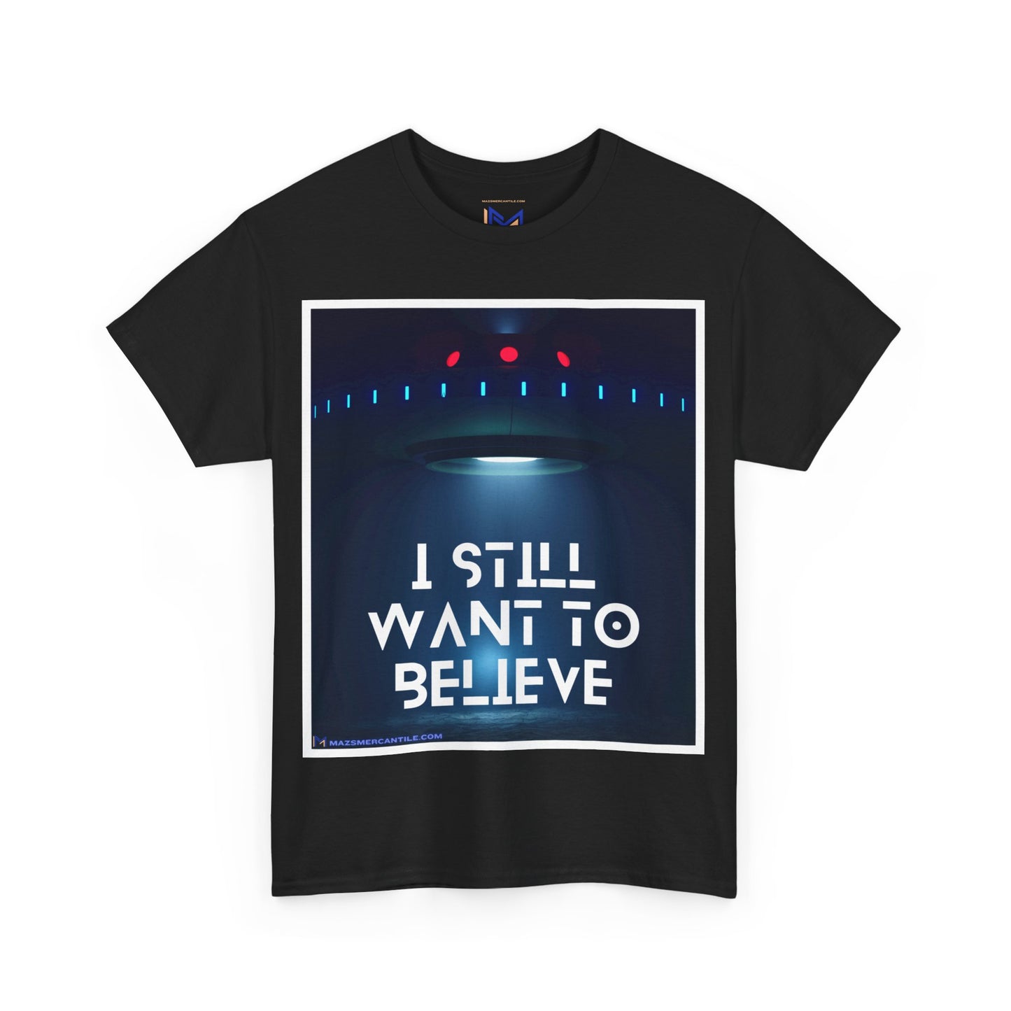 I Still Want To Believe Cotton Tee